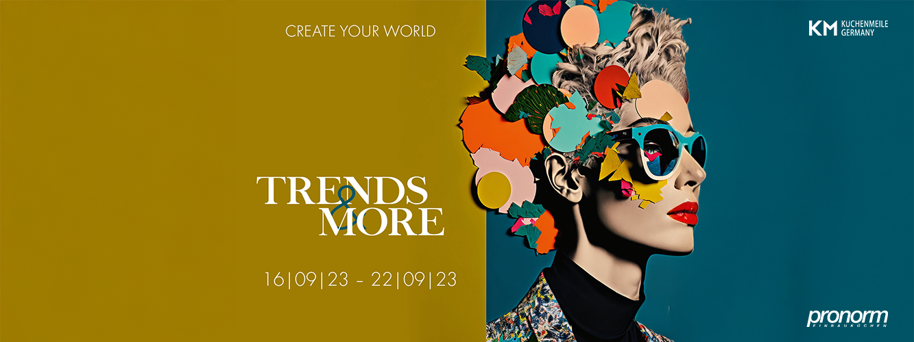 pronorm presents the "Trends & More" trade fair motto for KM Küchenmeile 2023 along with the event period.